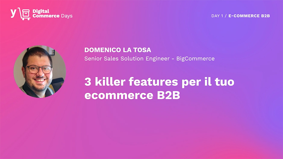 Video su tre funzionalità killer per il tuo e-commerce business-to-business