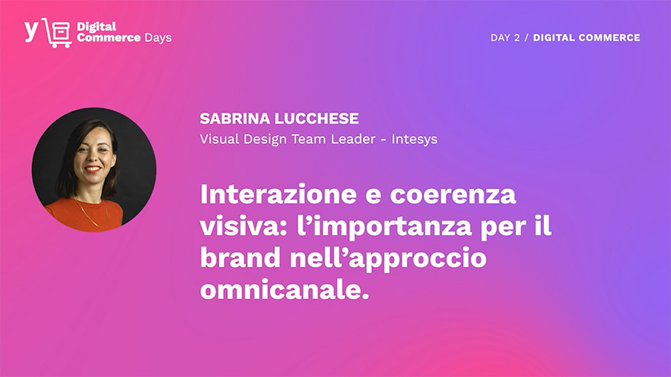 Video sull'interazione e sulla coerenza visiva: l'importanza per il brand nell'approccio omnicanale